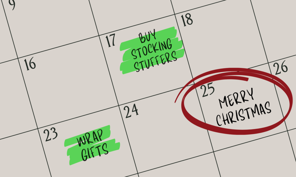 Planning December Calendar with the 25th circled.